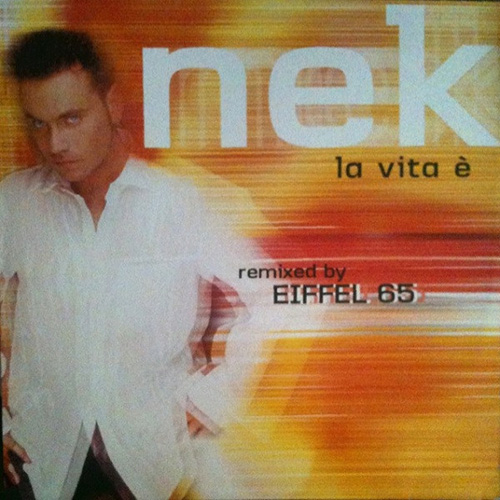 La vita e (Eiffel 65 Remix) 2000 WEA