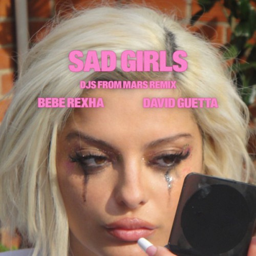 SAD GIRLS (DJS FROM MARS REMIX)